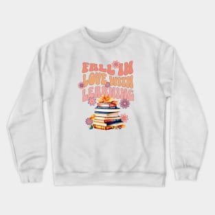 Fall in love with learning Crewneck Sweatshirt
